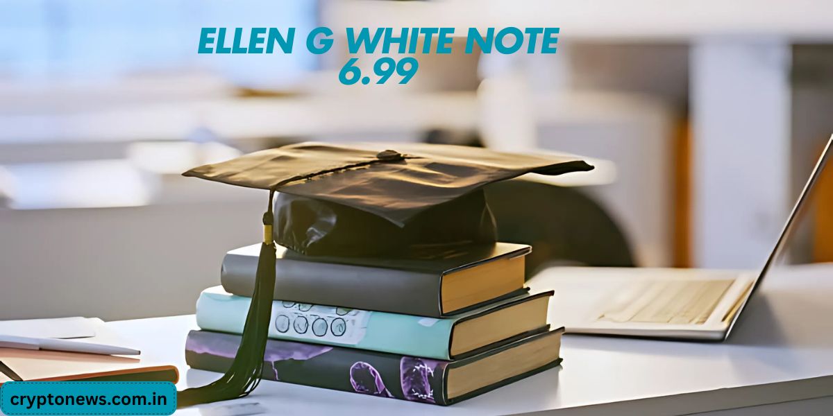 ellen g white note 6.99